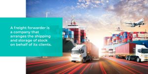 What is a freight forwarder?