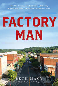 Factory Man - Beth Macy