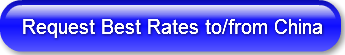 Request Best Rates to/from China